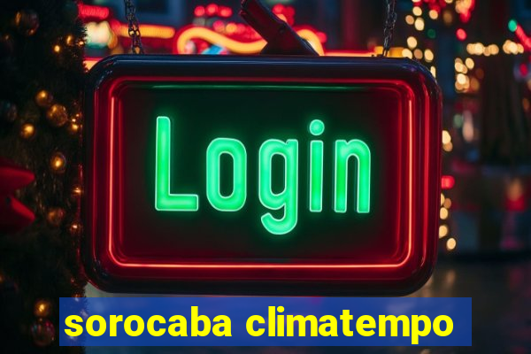 sorocaba climatempo